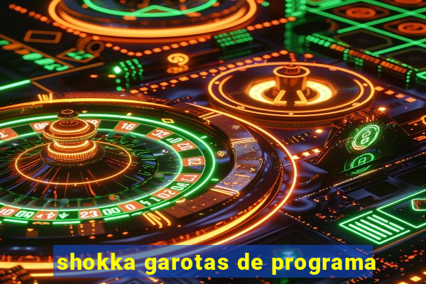 shokka garotas de programa